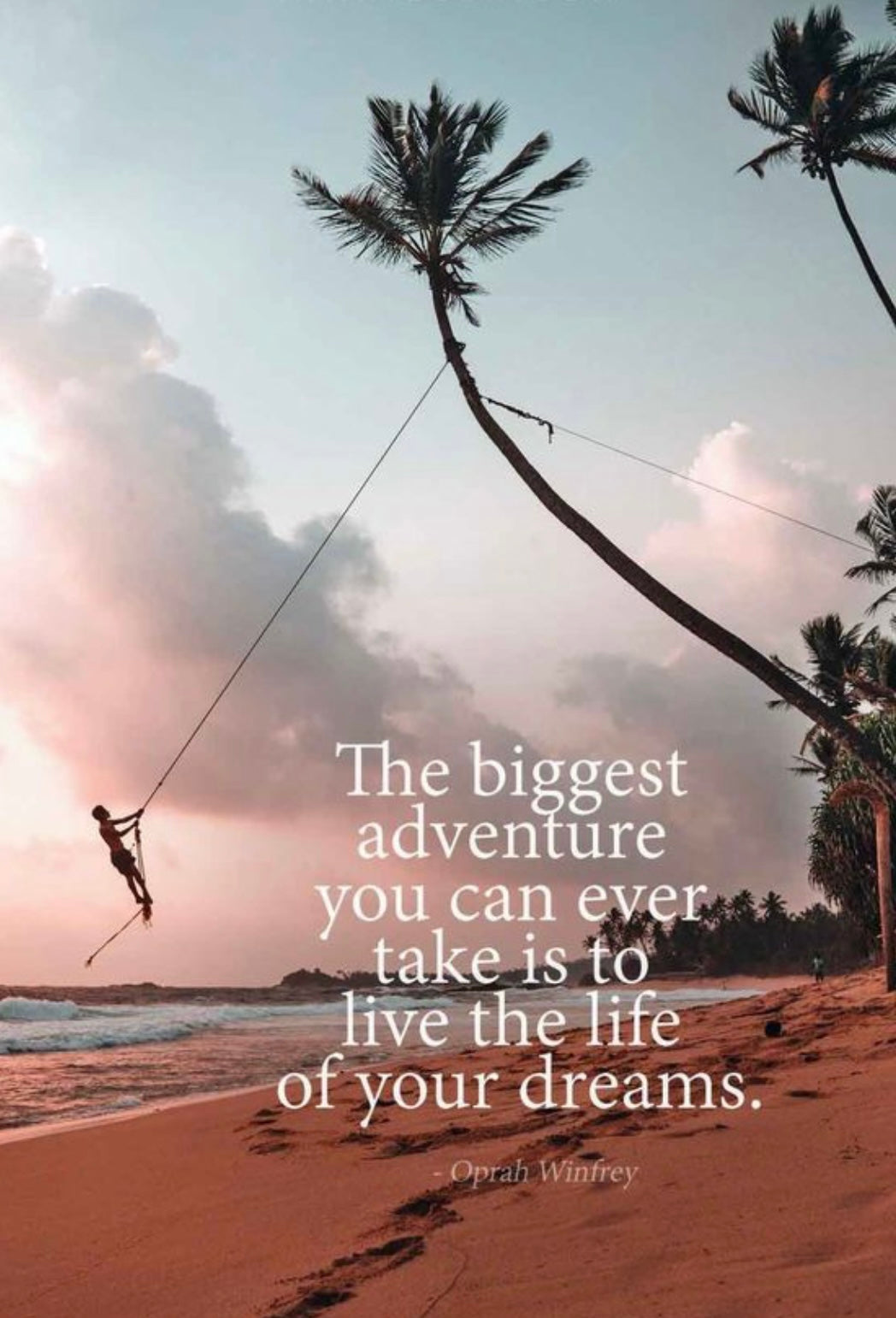 The biggest adventure you can ever take is to live the life of your dreams!