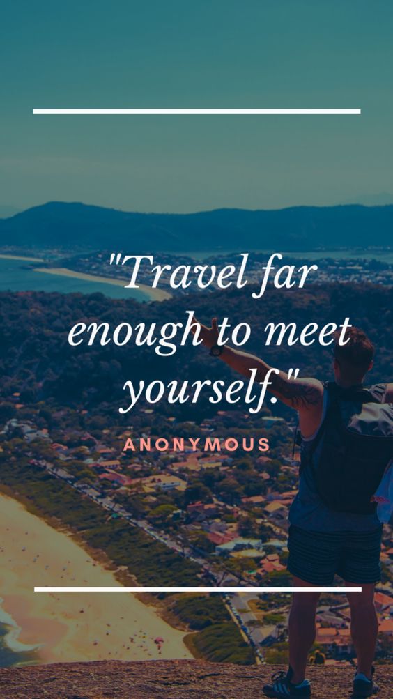 Travel far enough to meet yourself 