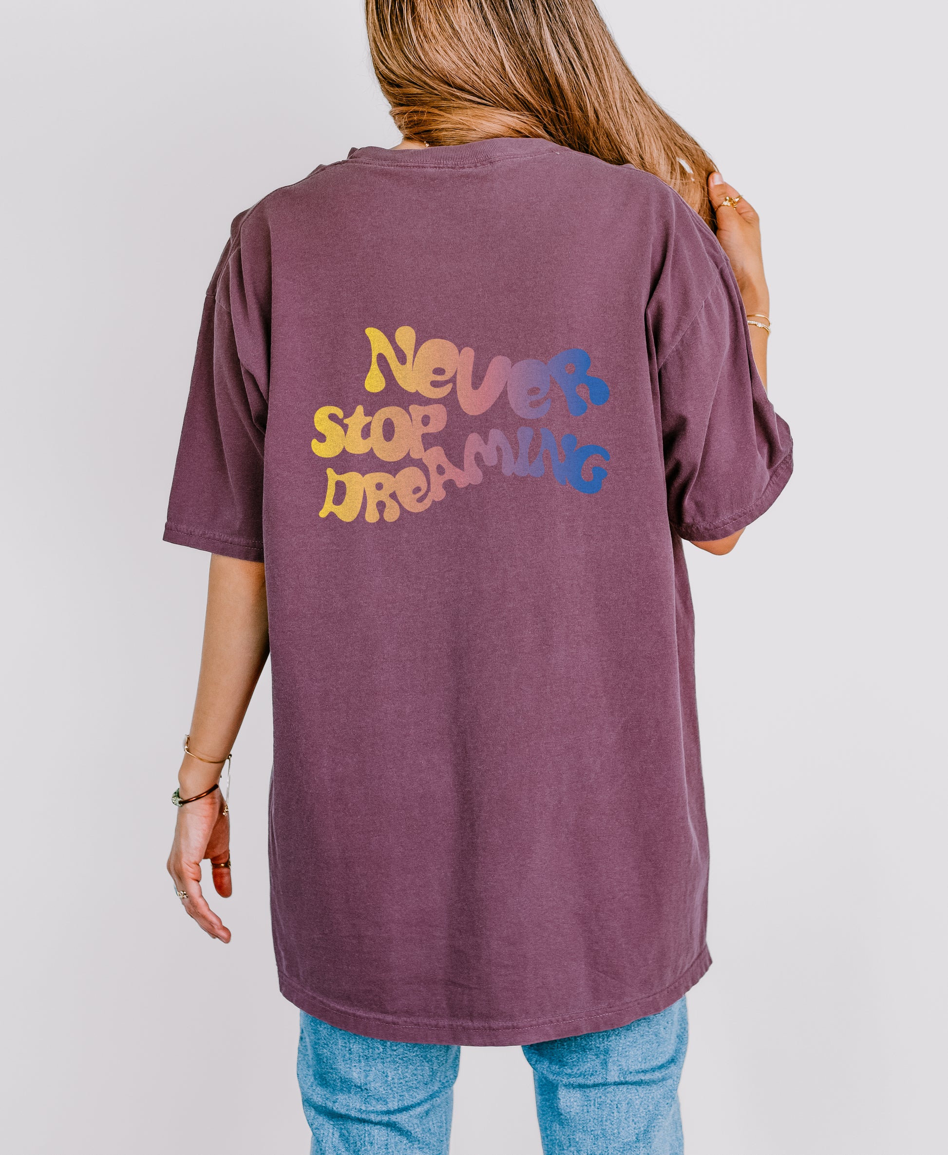 Never Stop Dreaming T-Shirt