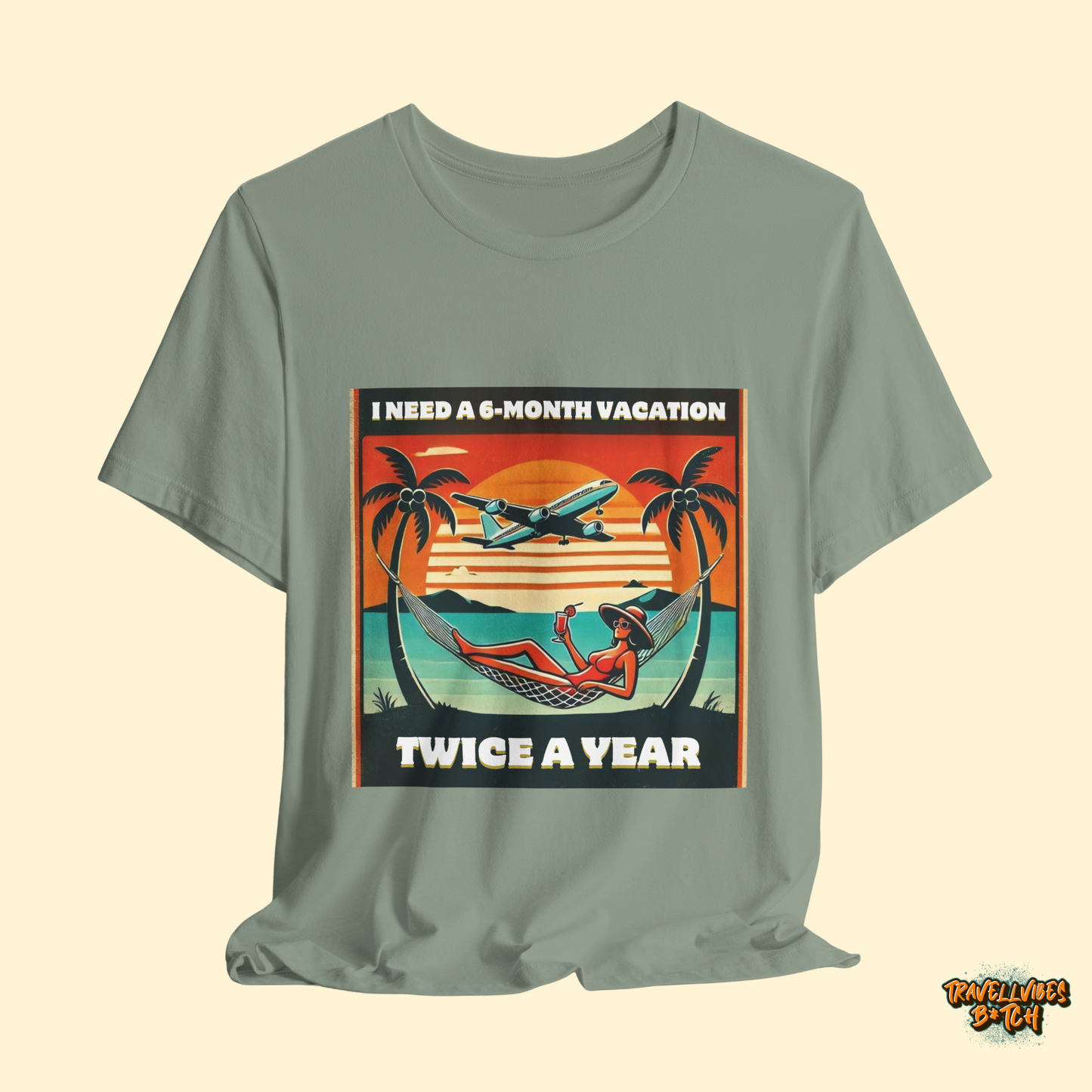 I Need a 6-Month Vacation, Twice A Year T-Shirt