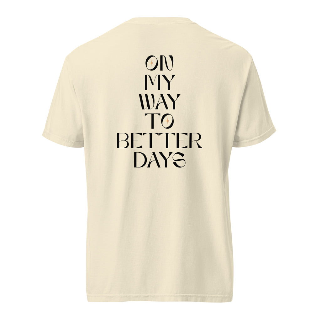 On My Way To Better Days T Shirt