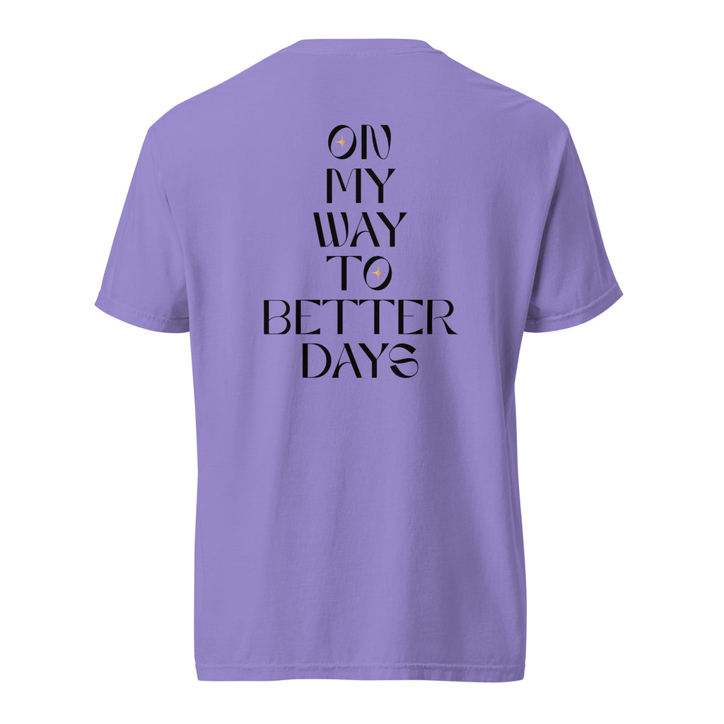 On My Way To Better Days T Shirt